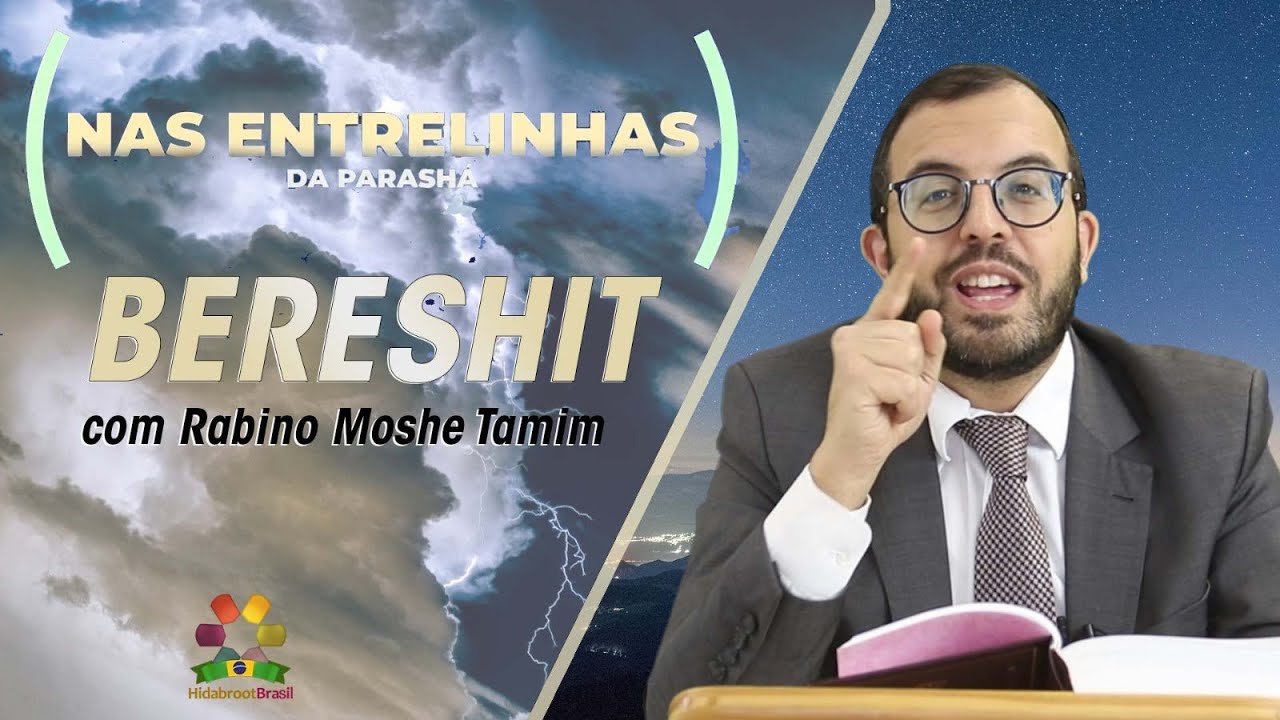 Parashat Bereshit - Nas entrelinhas da Parashá - R. Moshe Tamim | Hidabroot Brasil (2023)