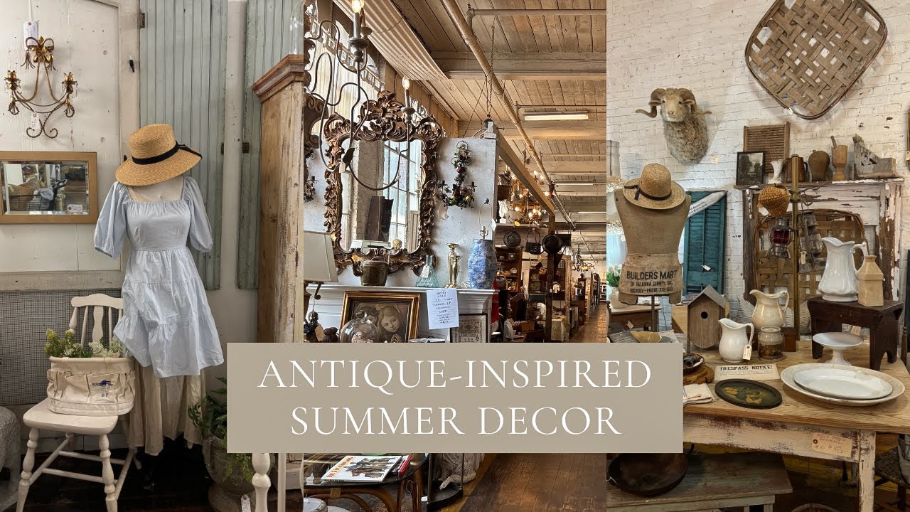 Antique-Inspired Summer Decor Ideas for a Beautiful, Collected Home
