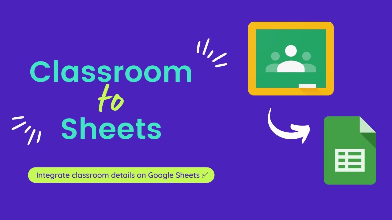 Classroom-to-Sheets - Integrate Classroom details on Google Sheets