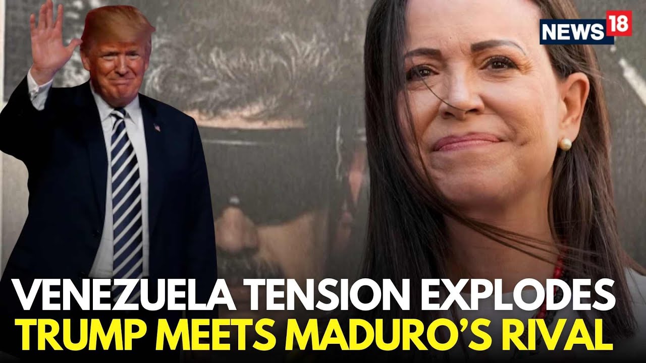 Trump Meets Machado LIVE | Trump Holds Key Talks With Venezuelan Opposition Leader | Maduro | N18G