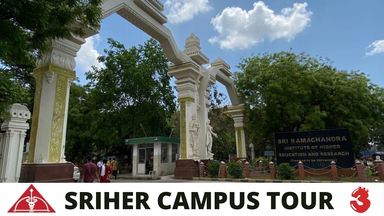 SRI RAMACHANDRA MEDICAL COLLEGE CAMPUS TOUR | MBBS Life at SRIHER | THE MBBS TRIO