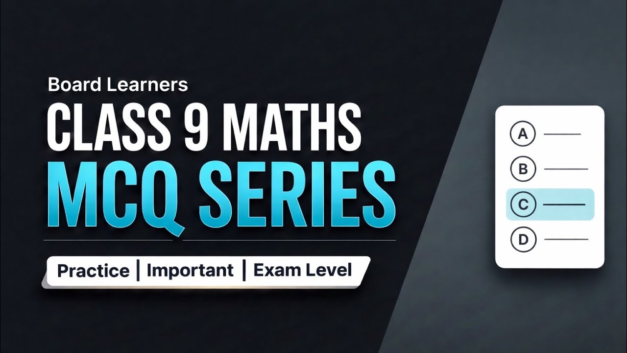 CLASS 9 | MATHS | MCQs | NCERT | REVISION 