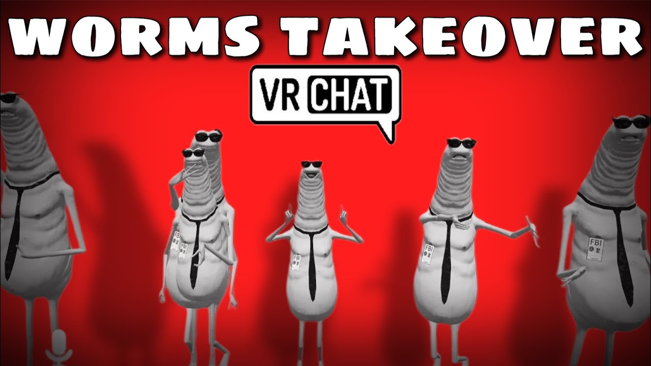 the worms takeover vrchat