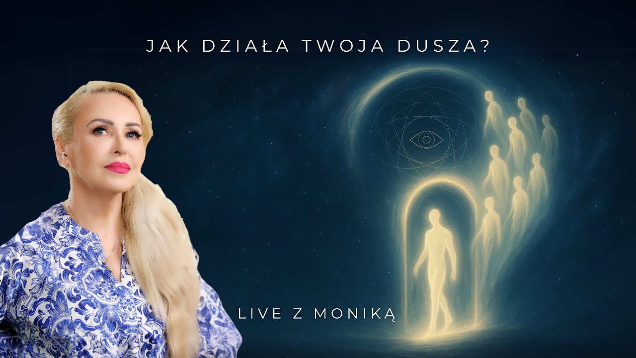 LIVE Z MONIKĄ | Jak Działa Twoja Dusza?