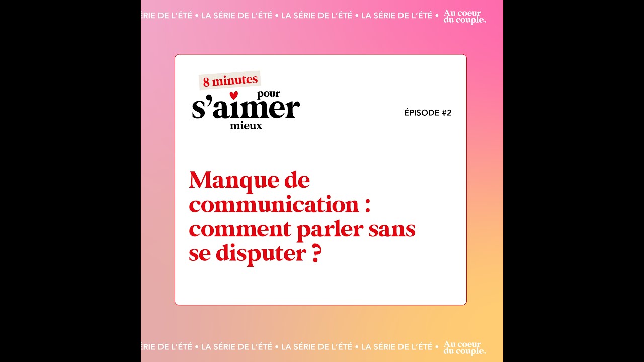 Manque de communication : comment parler sans se disputer ?