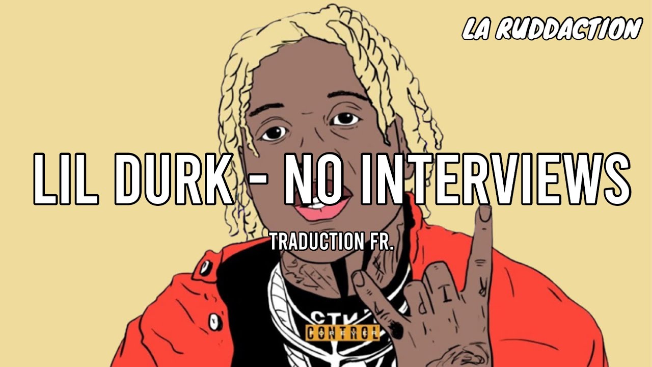 [Traduction française 🇫🇷] Lil Durk - No Interviews • LA RUDDACTION