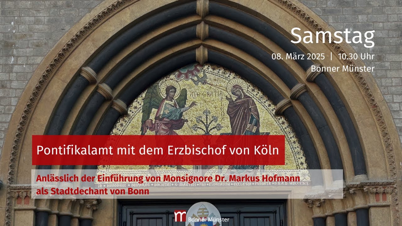 Pontifikalamt am 08.03.2025 | Einführung von Msgr. Dr. Hofmann als Stadtdechant von Bonn