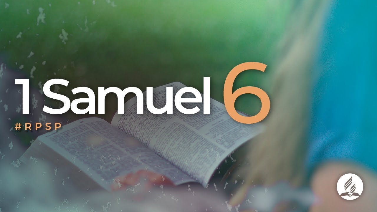 1 Samuel 6 - Reavivados por Sua Palavra | #RPSP