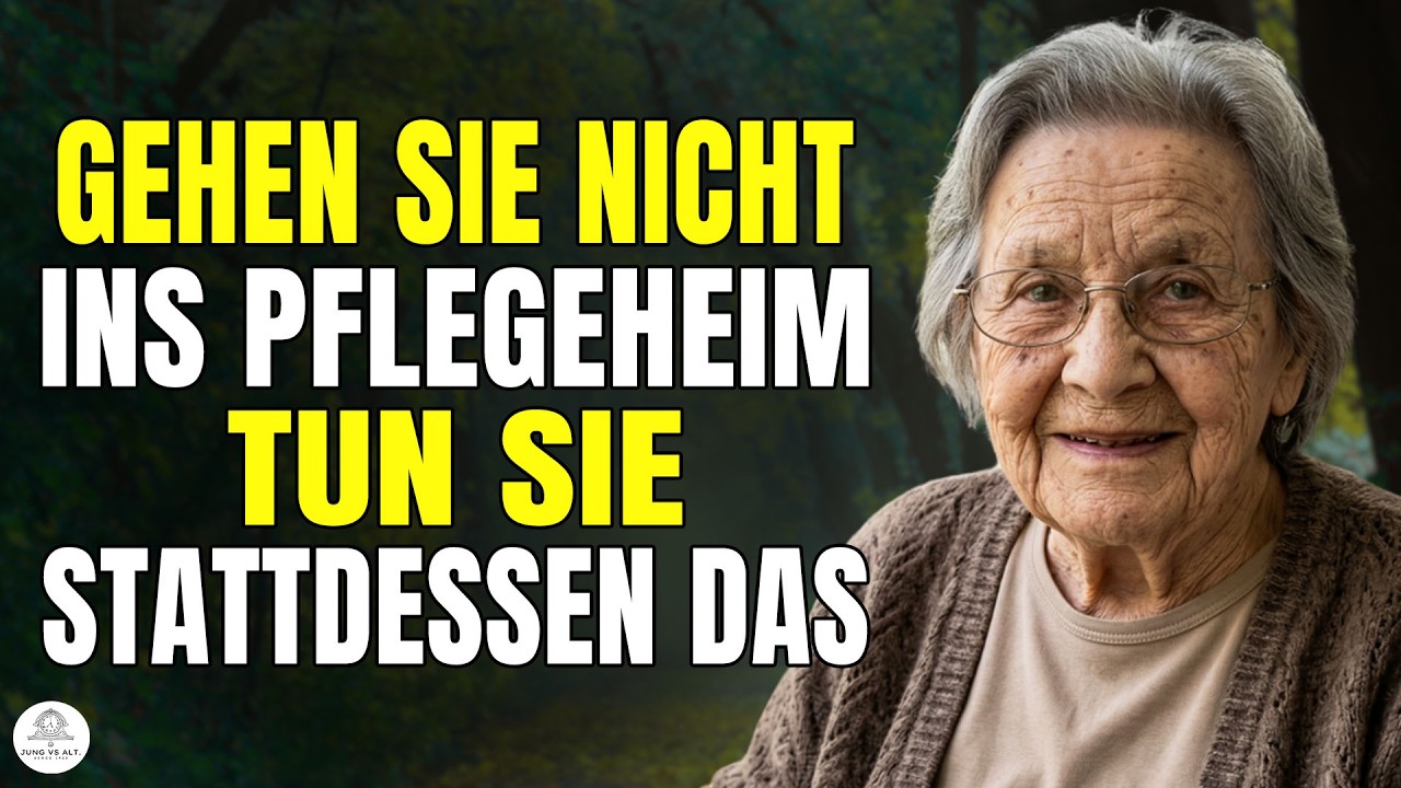 Ich bin 85: Wenn Sie nicht mehr allein leben können, gehen Sie nicht ins Altersheim. Tun Sie DIES!