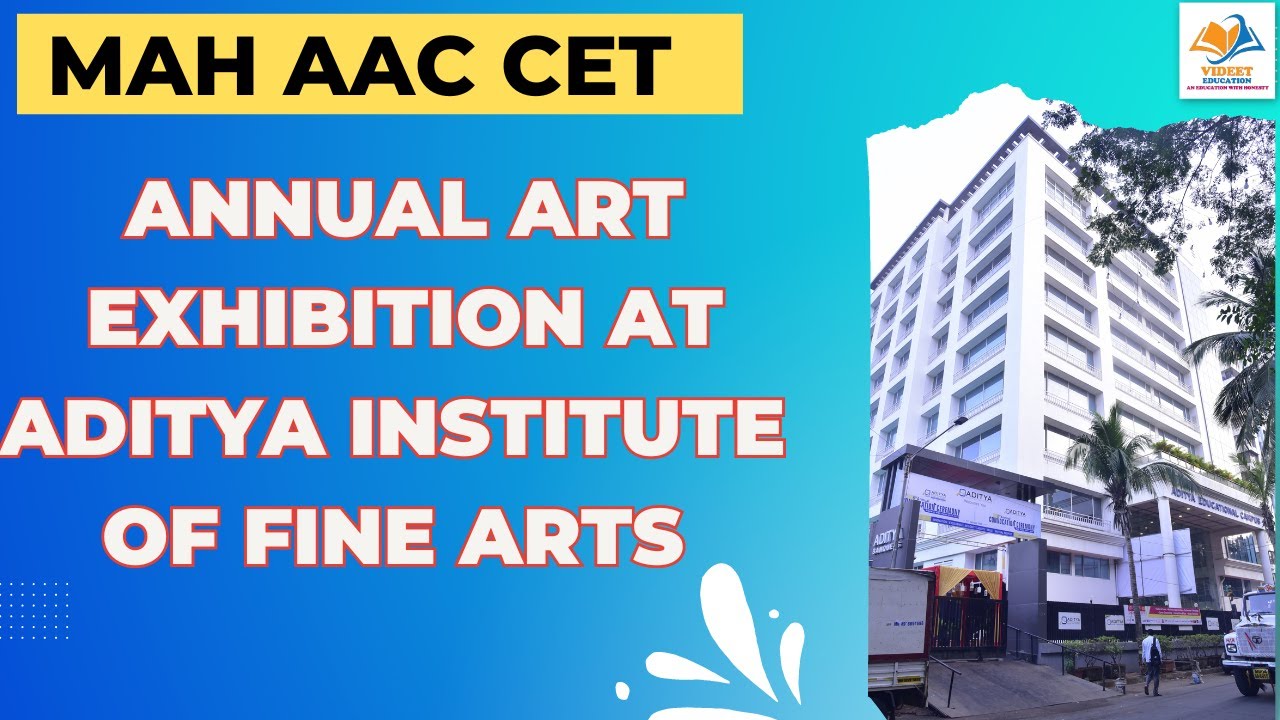 MAH AAC CET I Annual art exhibition at Aditya institute of fine arts.