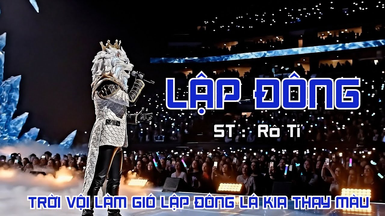 LẬP ĐÔNG | Rô Ti | Ca Sĩ Giấu Mặt Cover | trời vội làm gió lập đông lá kia thay màu