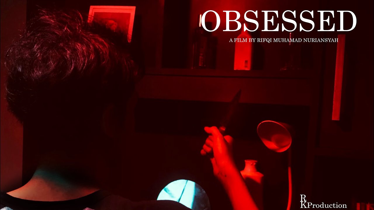 OBSESSED - Short Movie (Thriller)