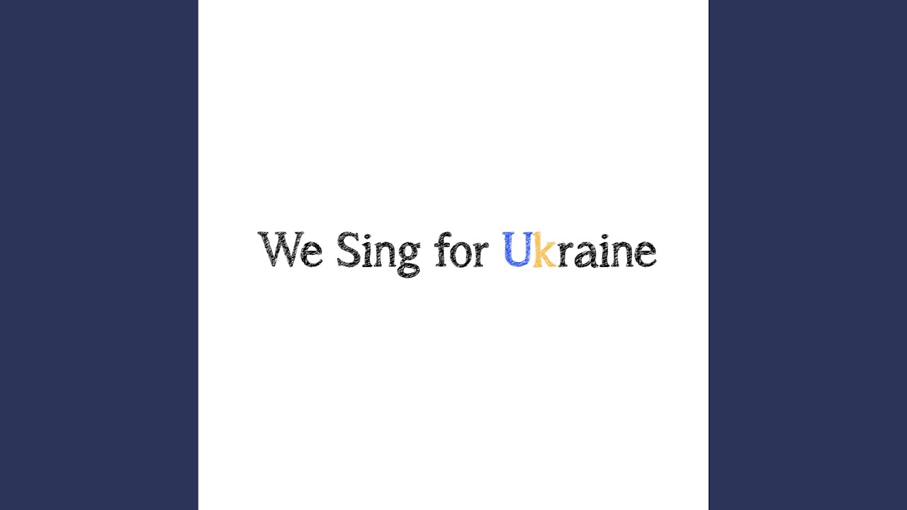 We Sing For Ukraine