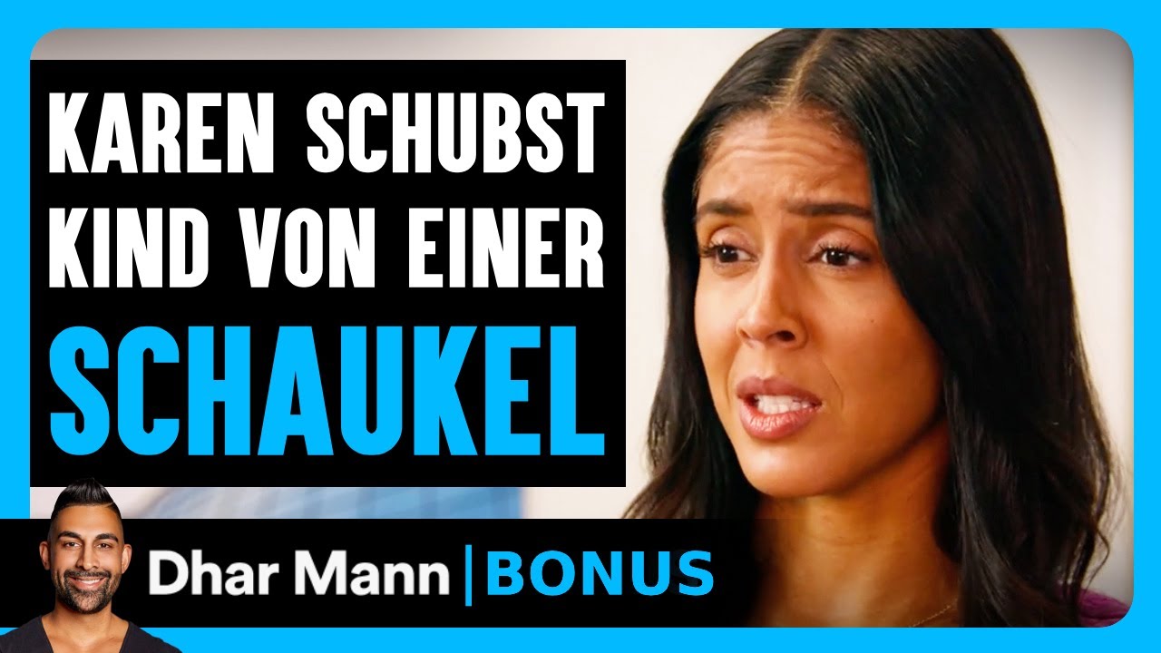 Eine Karen Schubst Kind Von EINER SCHAUKEL | Dhar Mann Studios Bonus