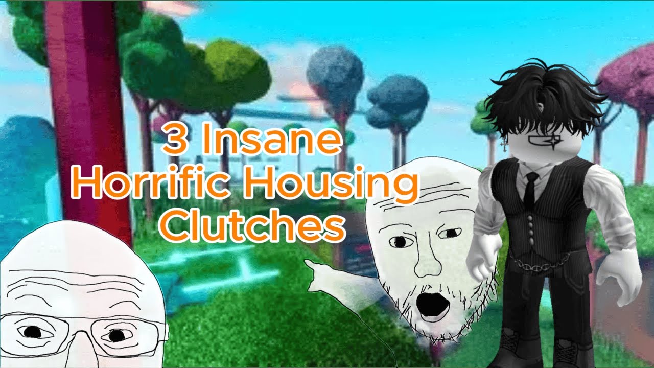 3 insane clutches in Horrific Housing