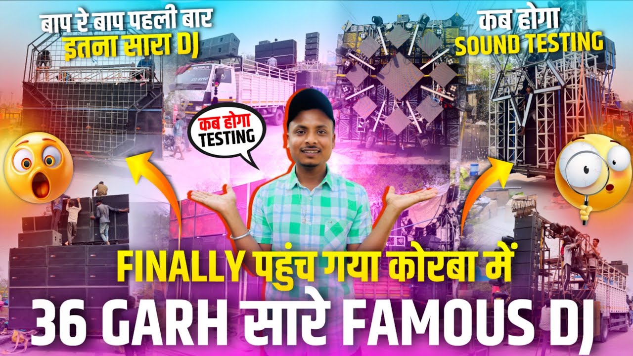 आ गया 36 Garh का सारे Famous Dj कोरबा में 80% Loading Complete | कब होगा Sound Testing