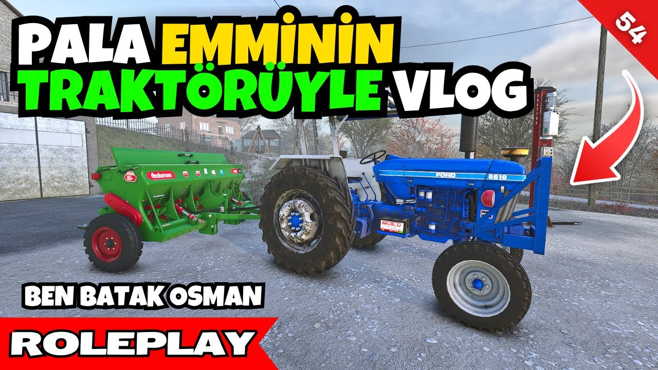 Pala Emminin Traktörünü Aldım | Batak Osman Vlog Çekiminde! | FS25 Roleplay