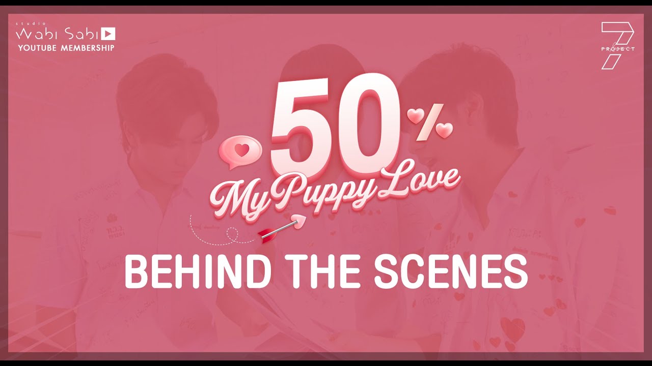 [Teaser] 50% My Puppy Love  | 7 Project Behind the scenes | Ep.7