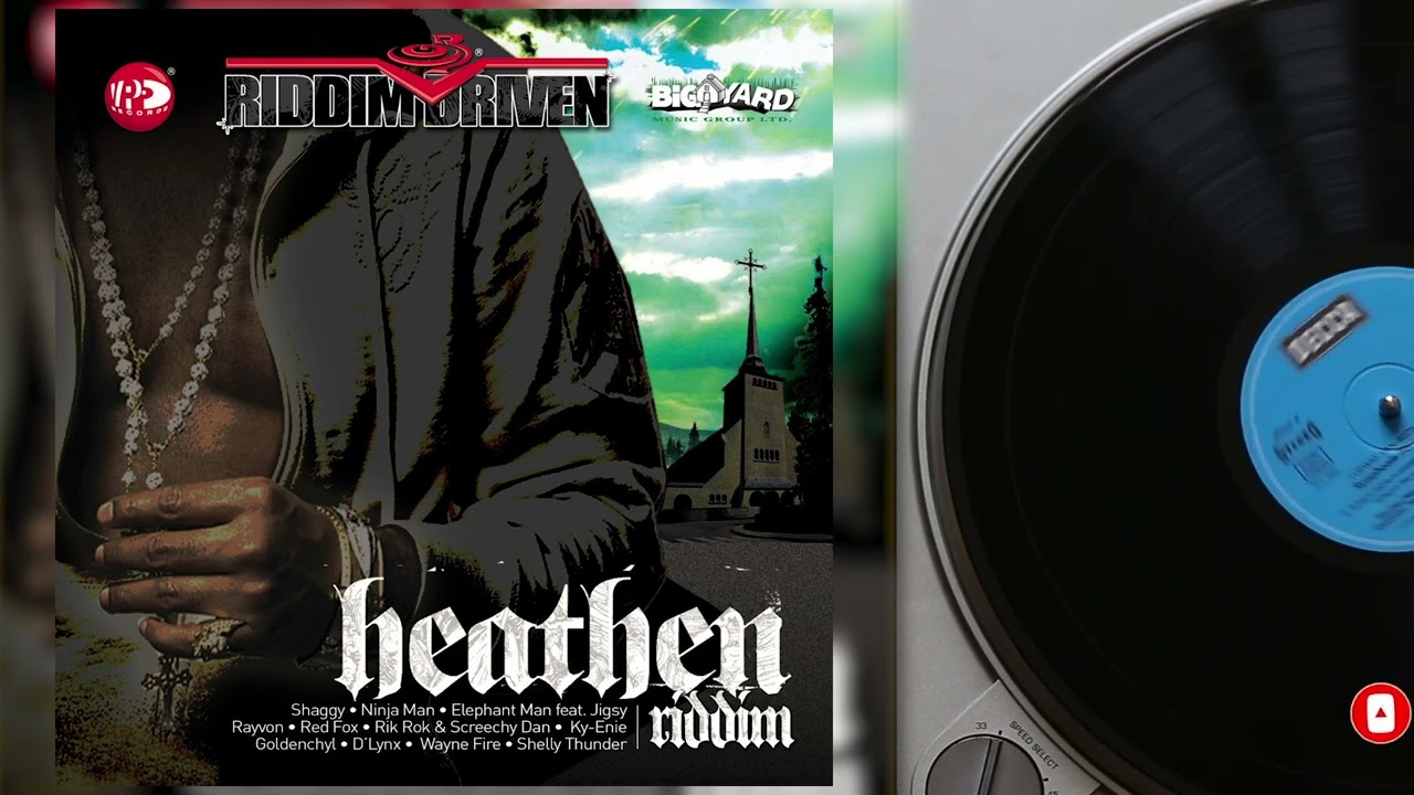 #36. Church Heathen Riddim Mix (Full) Ft. Shaggy, Ninja Man, Rayvon, Red Fox, Elephant Man, D Lynx