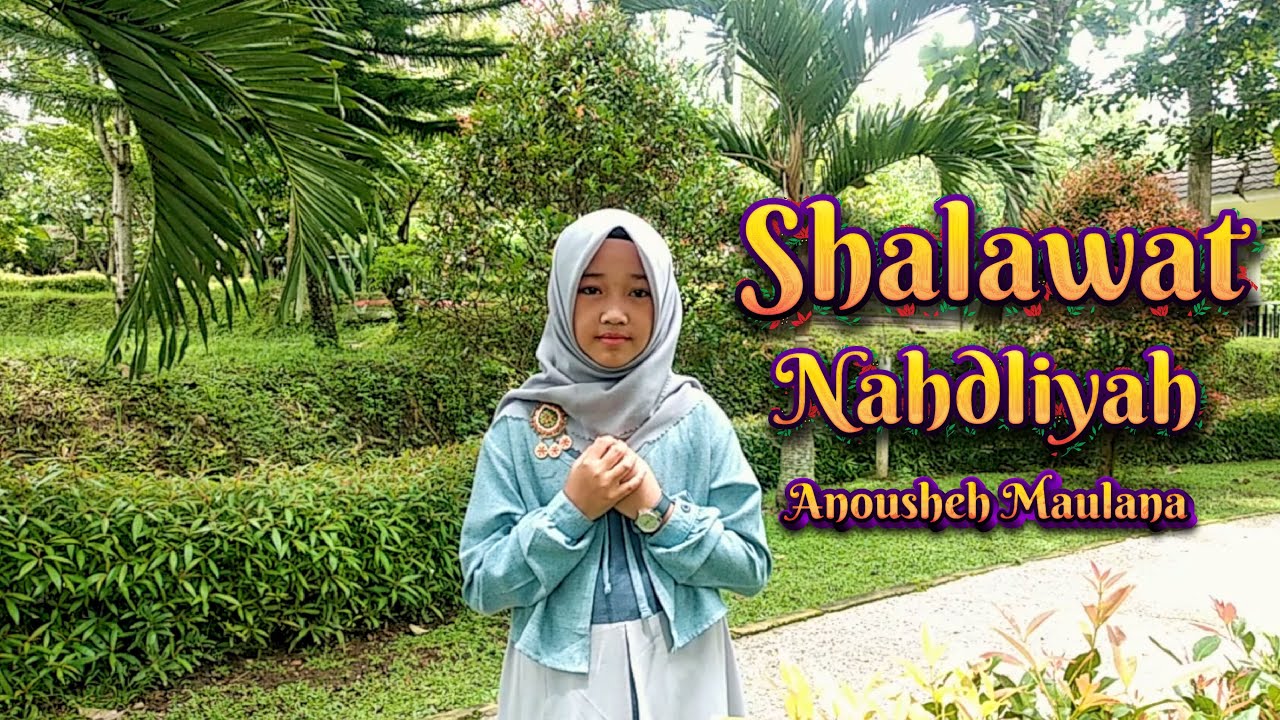 SHALAWAT NAHDLIYAH COVER BY ANOUSHEH MAULANA