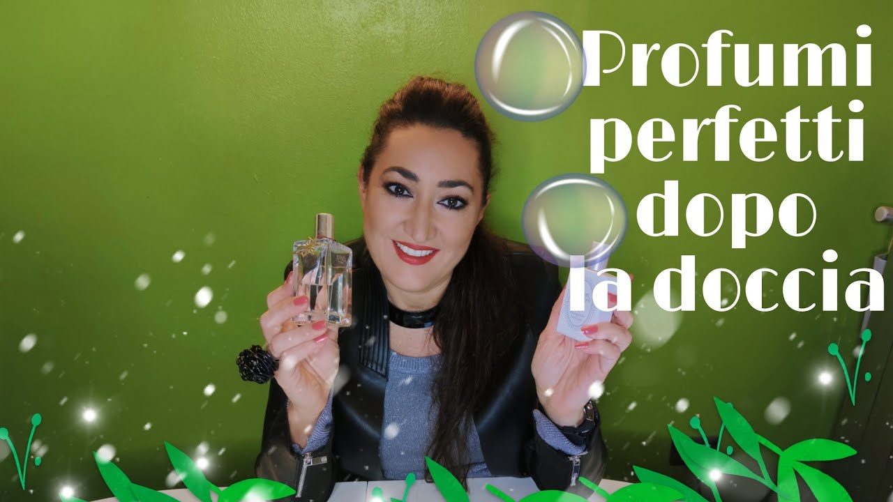 Profumi ideali dopo la doccia