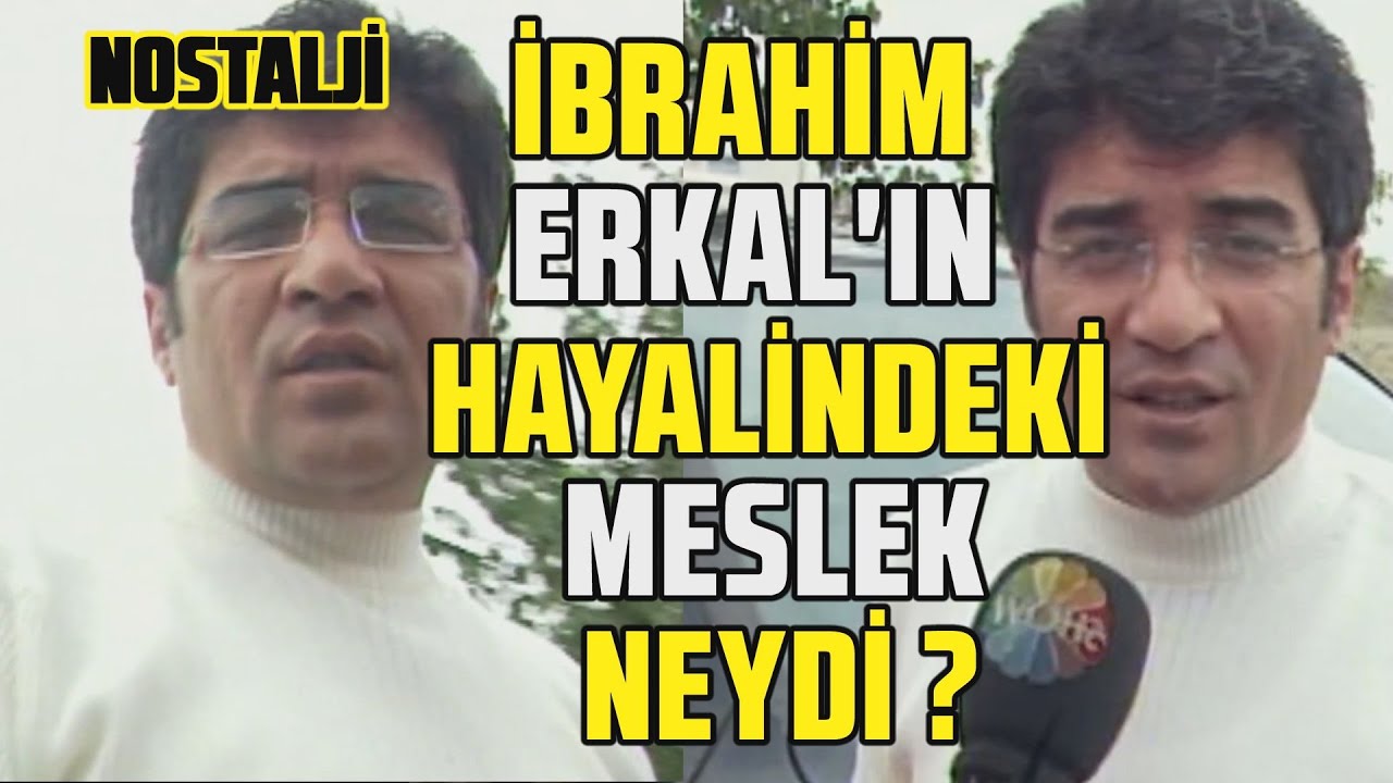 İBRAHİM ERKAL İLE NOSTALJİ | İBRAHİM ERKAL SANATÇI OLMASAYDI HANGİ MESLEĞİ YAPMAK İSTERDİ?