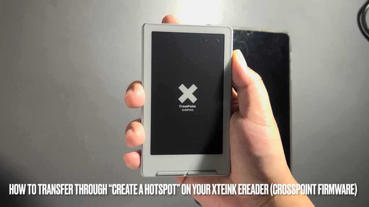Xteink x4 E reader CROSSPOINT - How to transfer through “Create a Hotspot” + Pros vs Cons