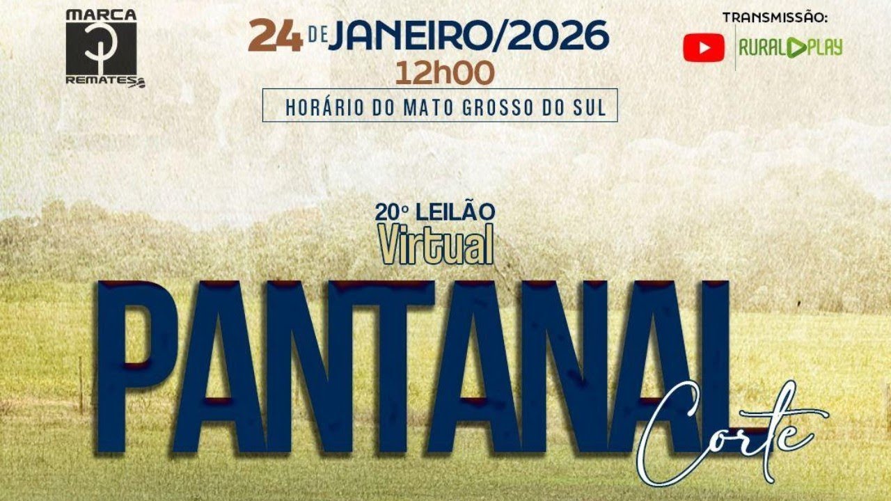 20° LEILÃO VIRTUAL PANTANAL CORTE - CORUMBA/MS - RURAL PLAY