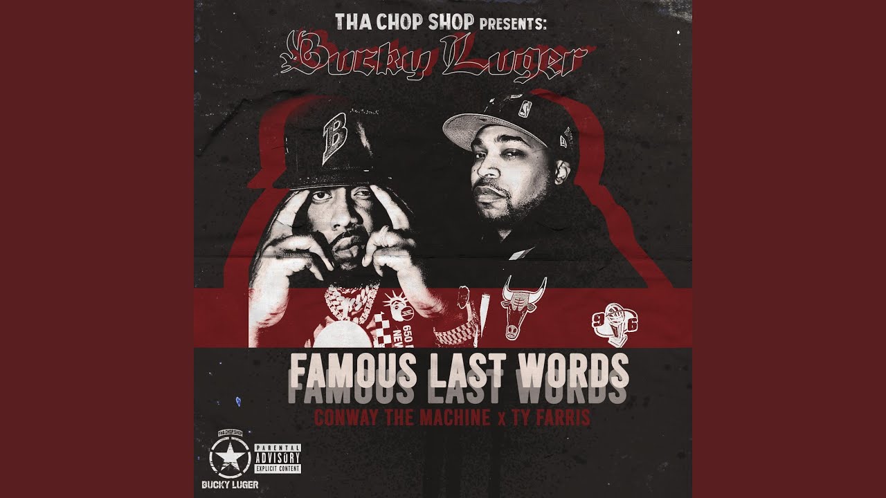 Famous Last Words (feat. Conway The Machine & Ty Farris)