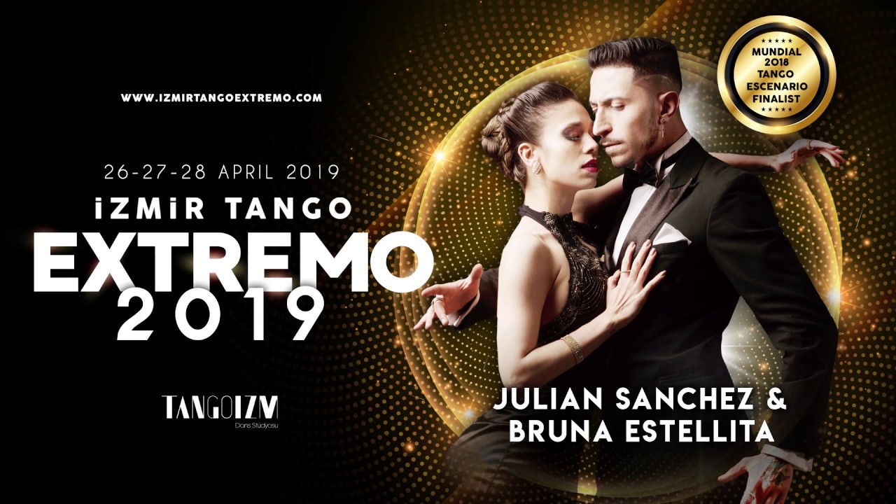 İzmir Tango Extremo 2019 - Julian Sanchez & Bruna Estellita 3/4  (Derecho Viejo)