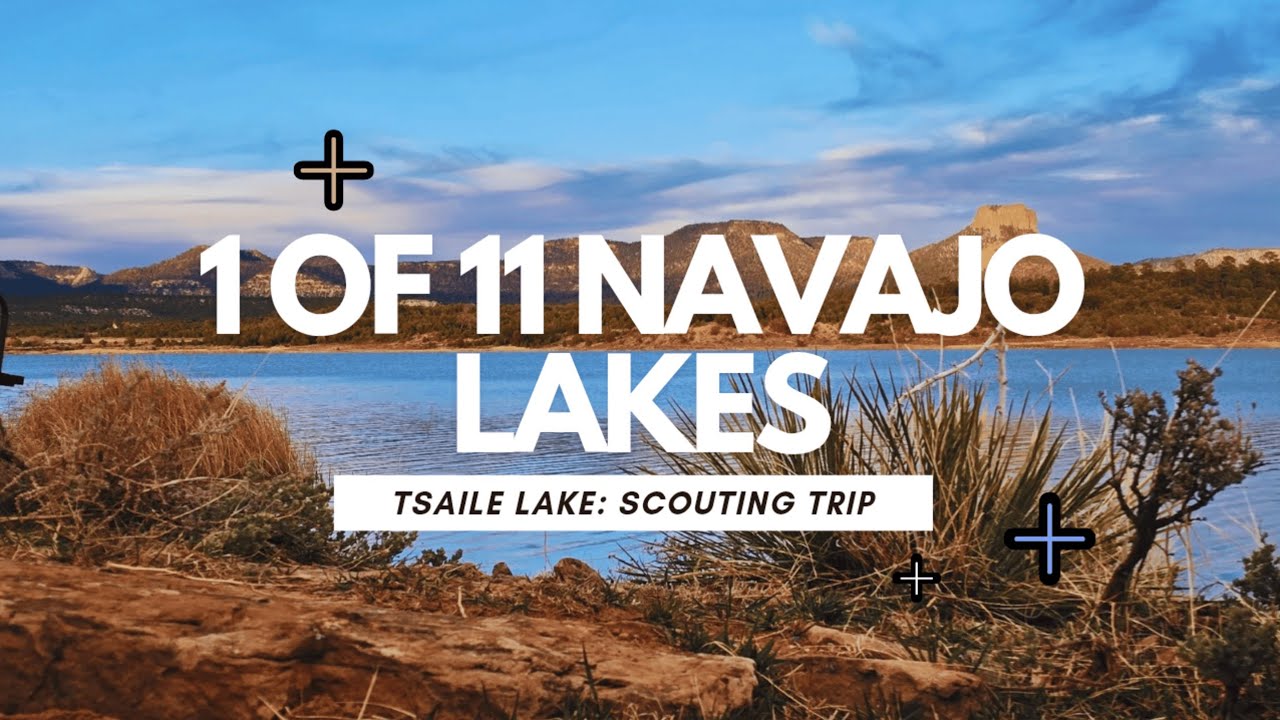 Starting Our Journey: 1 Out Of 11 Navajo Nation Lakes