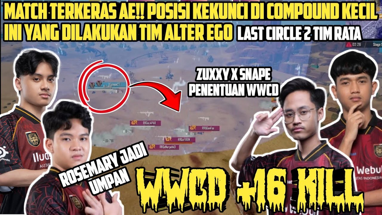 MATCH PALING KERAS ALTER EGO!! ZUXXY x SNAPE BAWA AE WWCD | ROSEMARY MVP TOTAL 16 KILL - RUTHLESS 