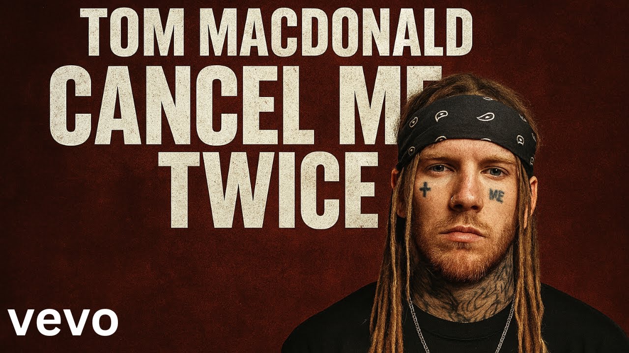 Tom MacDonald– Cancel me Twice (2025 official video)