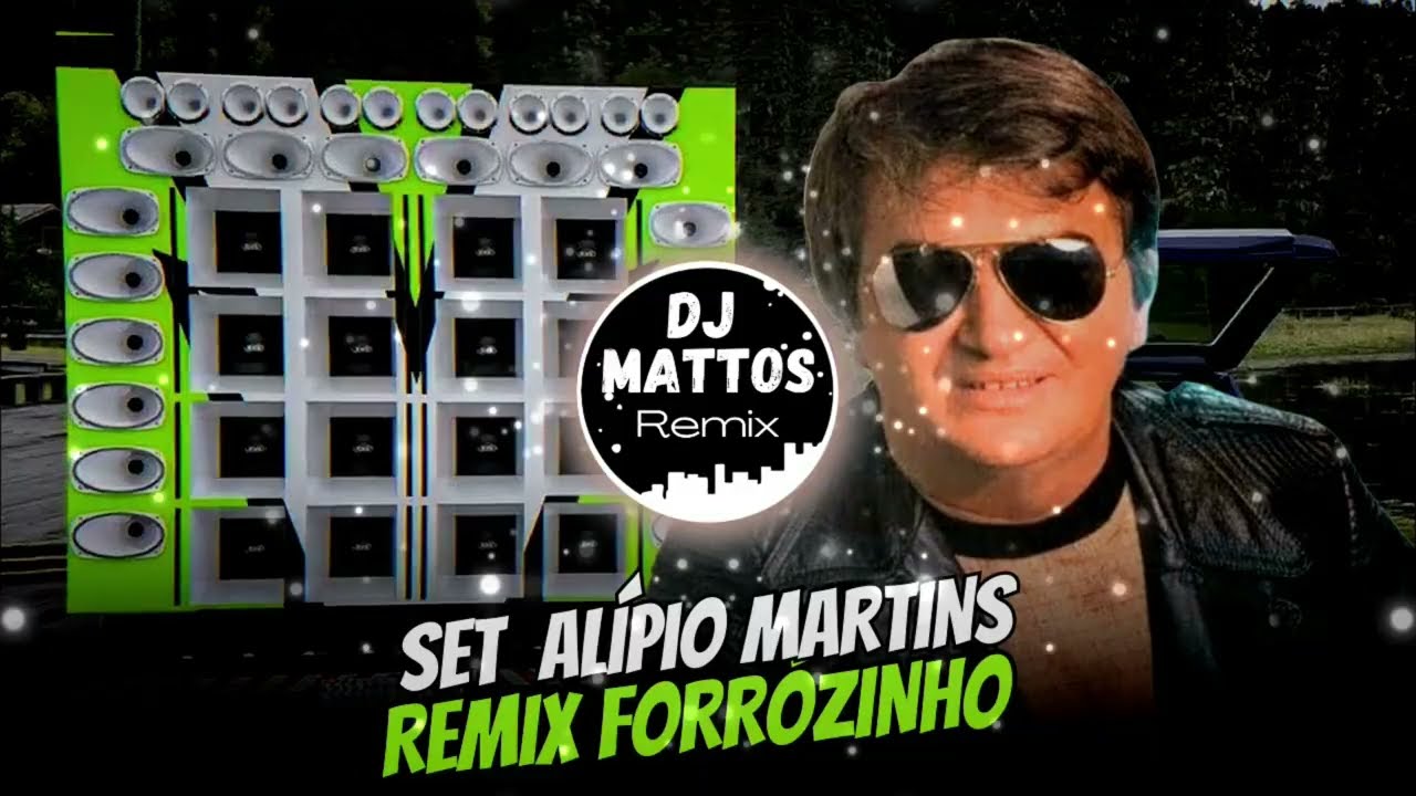 SET ALÍPIO MARTINS REMIX FORRÓZINHO 02