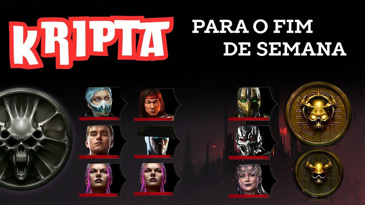 KRIPTA PARA O FIM DE SEMANA - times para passar de boa!  - MK MOBILE 