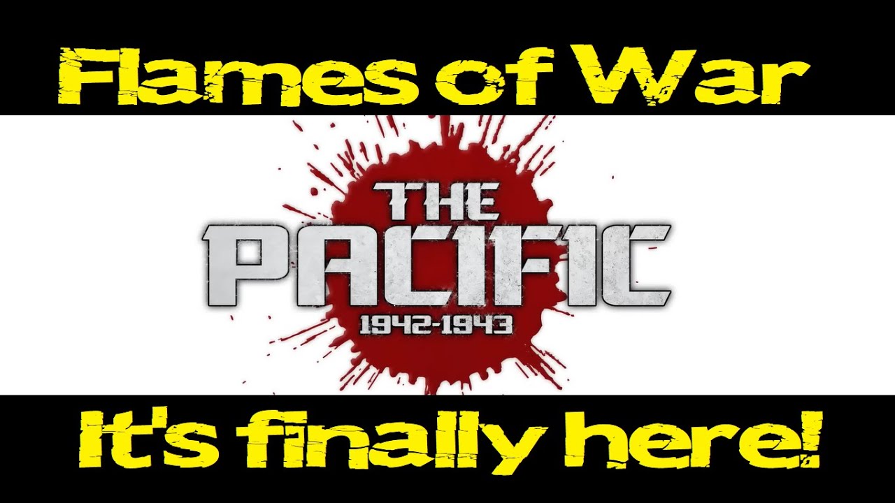 Flames of War: The Pacific: The Fanboy is Happy!