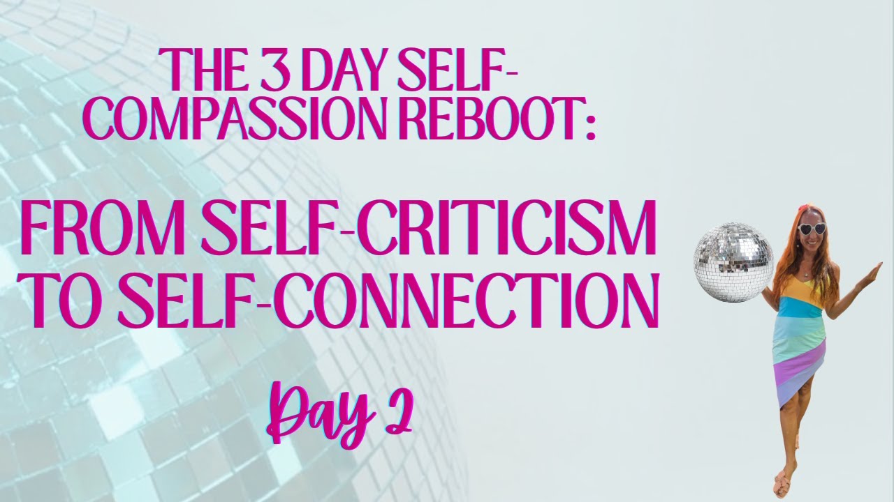 Day 2: Reframe Mistakes as Learning | Self-Compassion Reboot Challenge