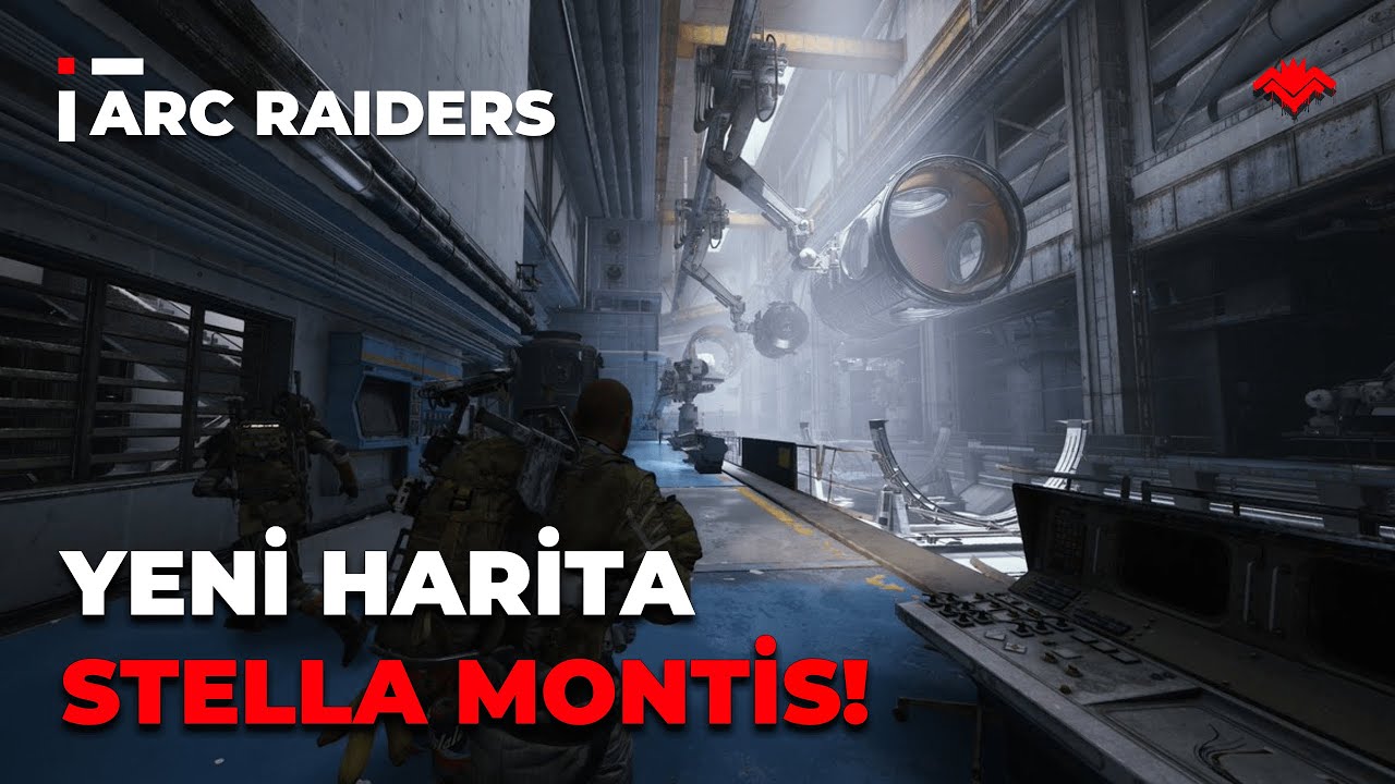 YENİ HARİTA AÇILDI: STELLA MONTIS! | Arc Raiders