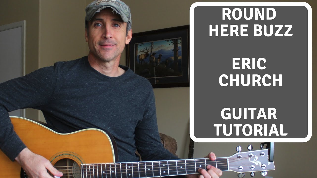 Round Here Buzz - Eric Church - Guitar Lesson | Tutorial