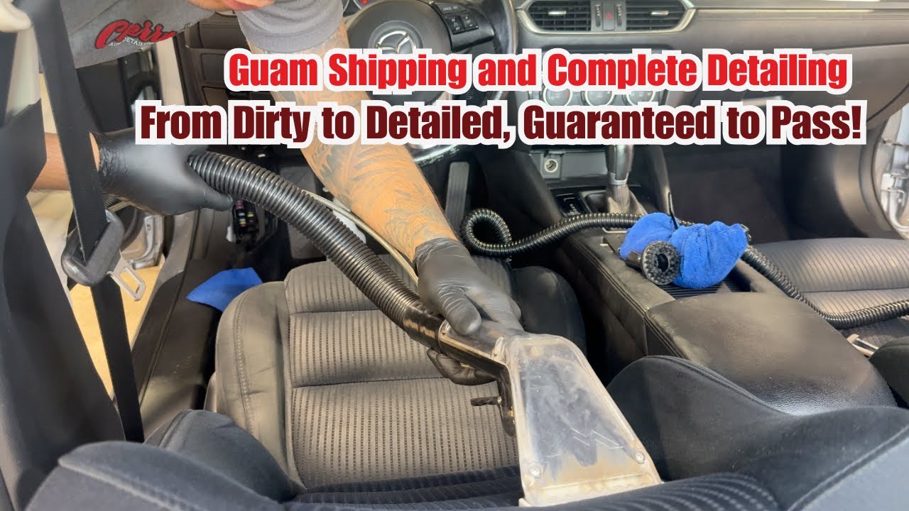 Guam Shipping and Complete Detailing | From Dirty to Detailed, Guaranteed to Pass!