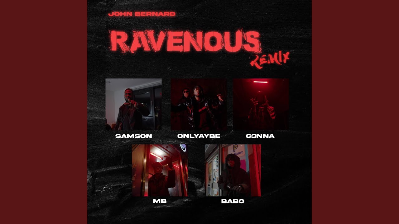 RAVENOUS R.E.M.I.X (feat. OnlyAybe, Samson Maven, MB.1, Babo & G3nna)