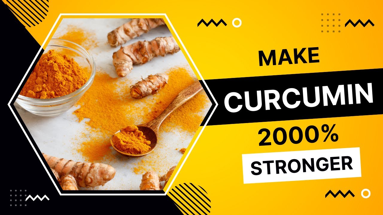 How To Enhance Curcumin's Bioavailability By 2000%