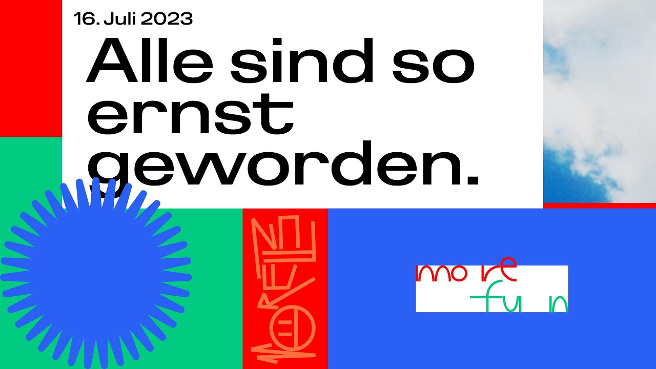 ALLE SIND SO ERNST GEWORDEN // MICHI GR&Auml;SSLI // MORE FUN #3 // 16.07.2023