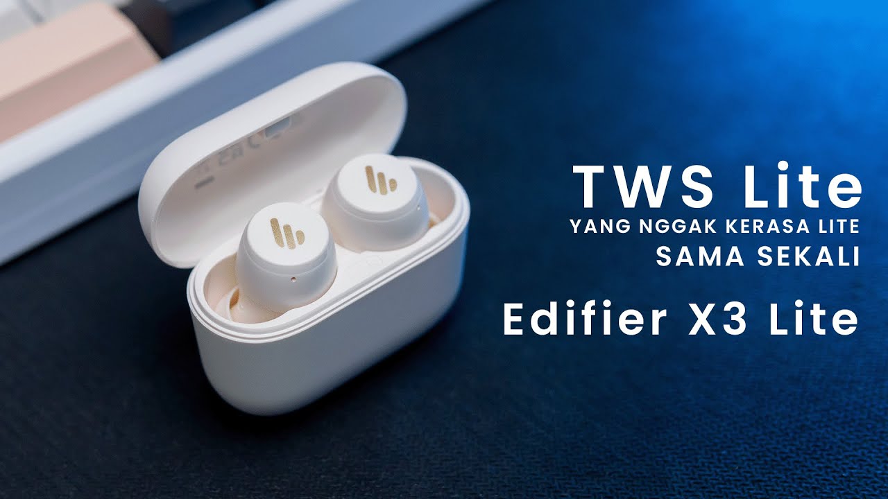 TWS Lite yang nggak kerasa lite sama sekali (Edifier X3 Lite)