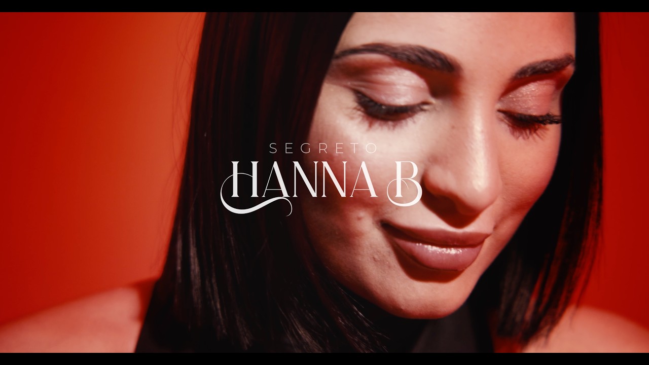 Hanna B - Segreto (OFFICIAL VIDEO)