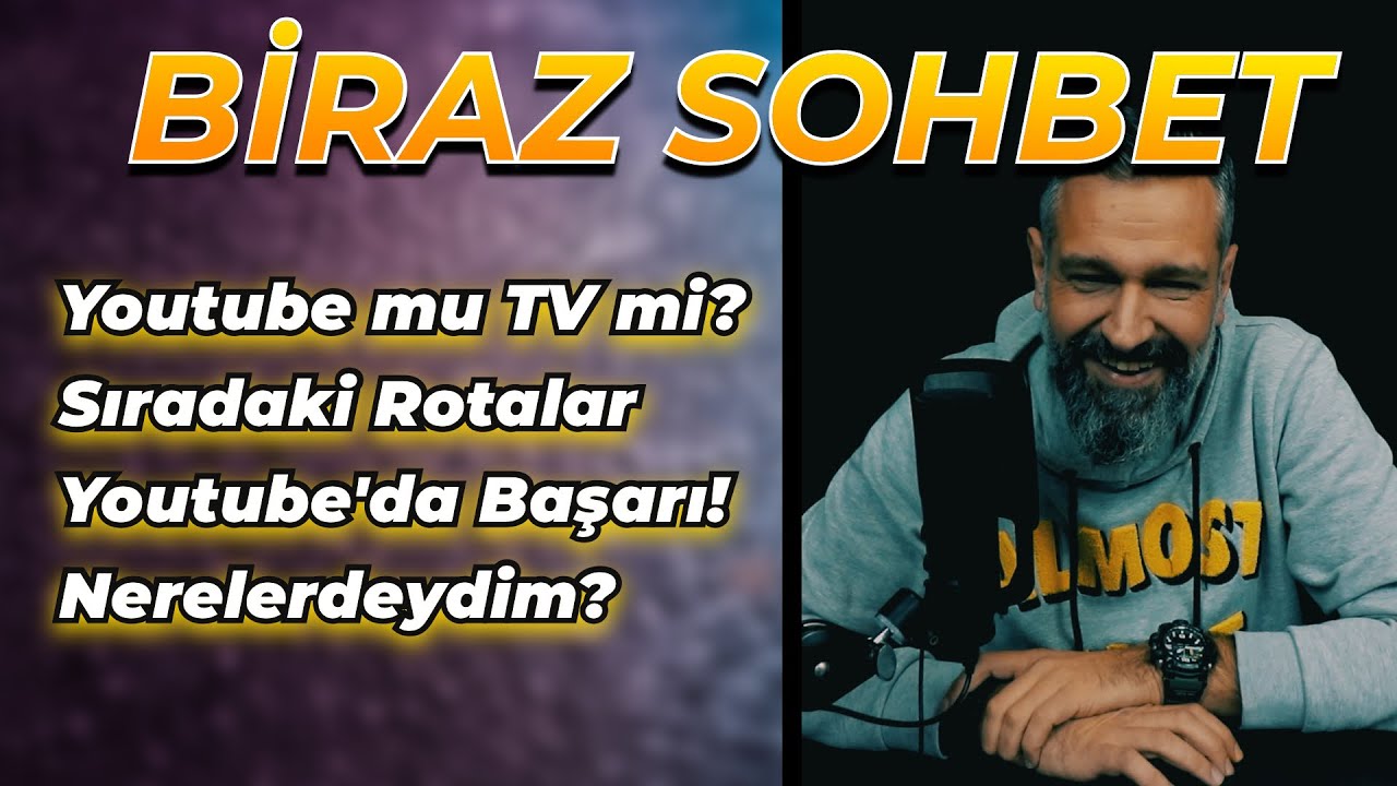 Televizyon mu Youtube mu? | BİRAZ MUHABBET