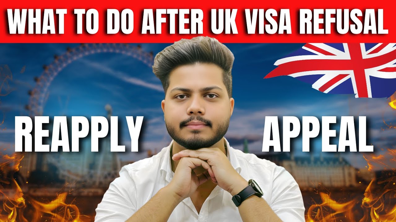 🇬🇧 UK Visa Refused? 😱 What To Do Next | Reapply or Appeal? Complete Guide