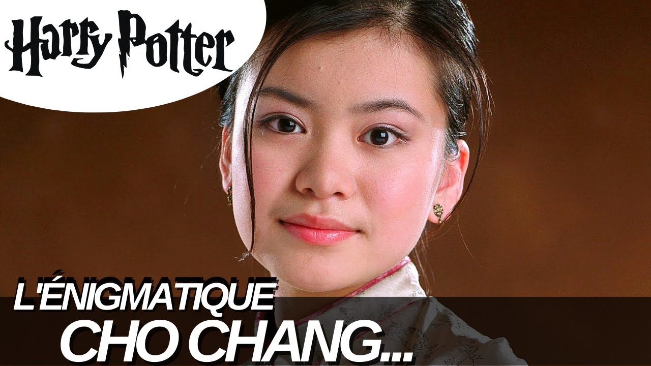 L'ÉNIGMATIQUE CHO CHANG ...