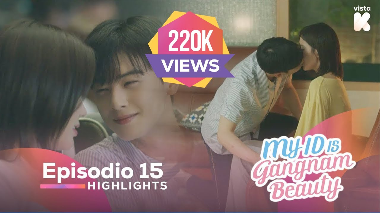 [ESP.SUB] Highlights de My ID is Gangnam Beauty EP15 | My ID is Gangnam Beauty | VISTA_K