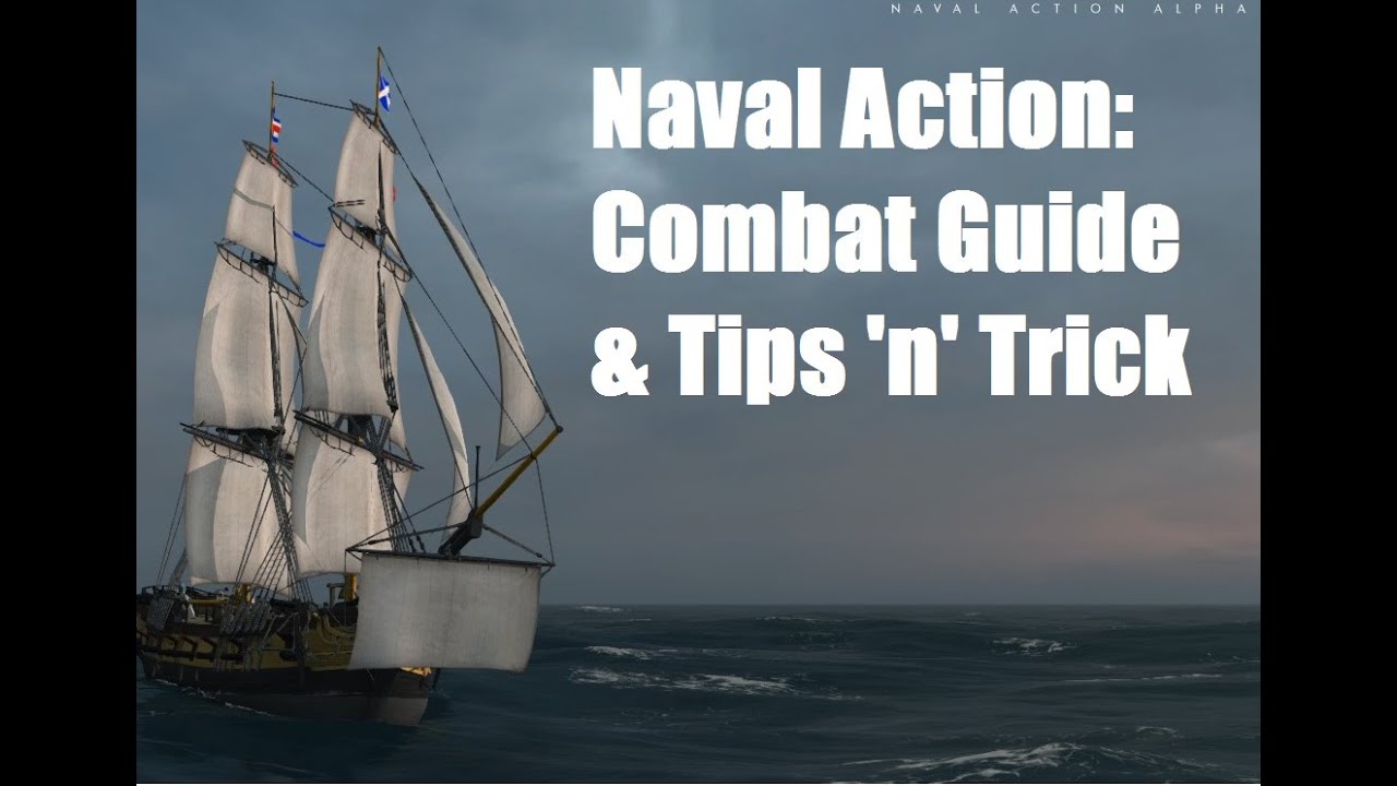 Naval Action: Beginners guide to combat (& Tips 'n'  Tricks)